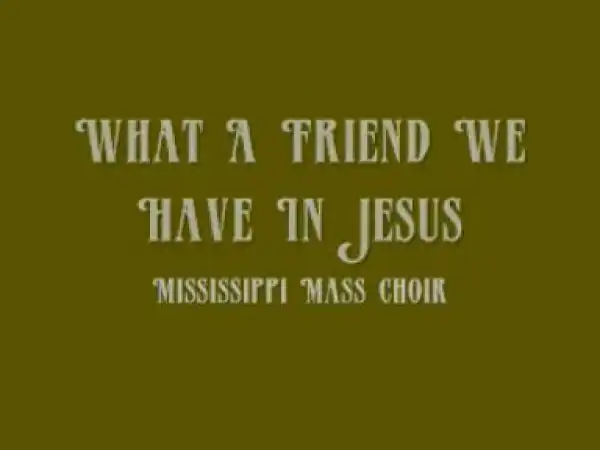 James Cleveland - What A Friend We Have In Jesus